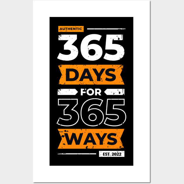 AUTHENTIC 365 DAYS FOR 365 WAYS - 2022 Wall Art by praisegates